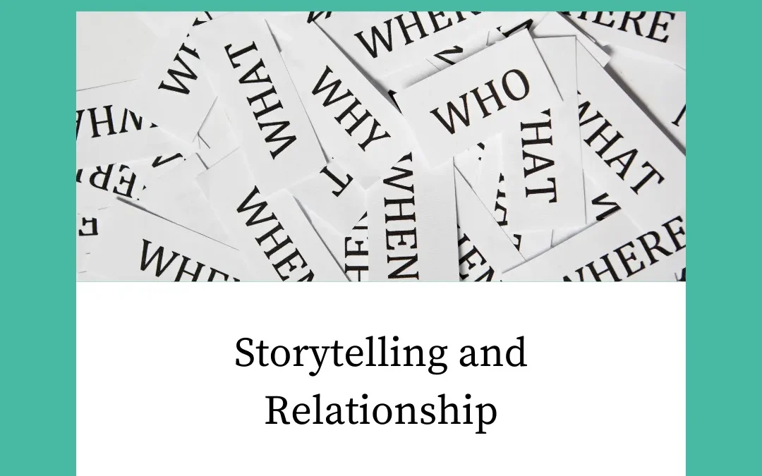 Storytelling and Relationship
